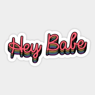 Hey Babe Sticker